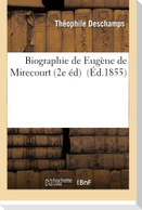 Biographie de Eugène de Mirecourt 2e éd.