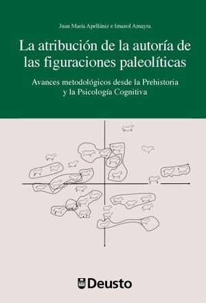 Apellániz, Juan María / Imanol Amayra Caro. La atribución de la autoría de las figuraciones paleolíticas : avances metodológicos desede la Prehistoria y la psicología cognitiva. Universidad de Deusto, 2014.