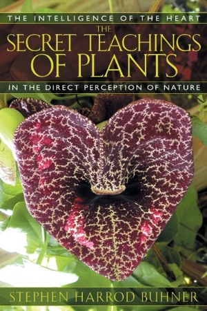 Buhner, Stephen Harrod. The Secret Teachings of Plants - The Intelligence of the Heart in the Direct Perception of Nature. Simon & Schuster UK Ltd, 2004.
