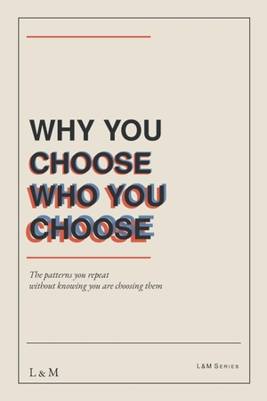 Morales. Why You Choose Who You Choose - The patterns you repeat without knowing you are choosing them. Independently published, 2026.