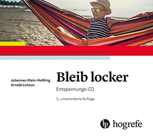 Klein-Heßling, Johannes / Arnold Lohaus. Bleib locker - Entspannungs-CD. Hogrefe Verlag GmbH + Co., 2020.