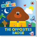 Hey Duggee: The Opposites Badge