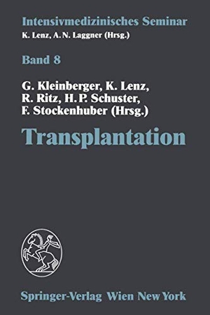 Kleinberger, G. / K. Lenz et al (Hrsg.). Transplantation - (13. Wiener Intensivmedizinische Tage, 2.¿4. Februar 1995). Springer Vienna, 1995.