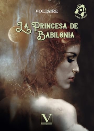 Voltaire. La princesa de Babilonia. Editorial Verbum (PA), 2020.