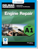 Bundle: Today's Technician: Automotive Engine Repair & Rebuilding, Classroom Manual and Shop Manual, 6th + Natef Standards Job Sheets Area A1, 4th + ASE Test Preparation - A1 Engine Repair, 5th