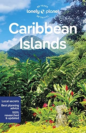 Egerton, Alex / Sills, Joe et al. Lonely Planet Caribbean Islands - Plan the Trip of a Lifetime | Detailed Itineraries & Maps | Insider Tips | Covers Dominican Republic, Cuba, Jamaica, Bahamas, Puerto Rico and more. Lonely Planet, 2023.