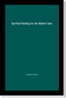 Spiritual Healing for the Modern Soul