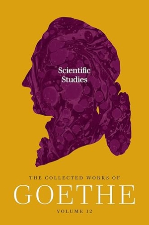 Goethe, Johann Wolfgang von. Scientific Studies - The Collected Works of Goethe, Volume 12. Princeton University Press, 2026.