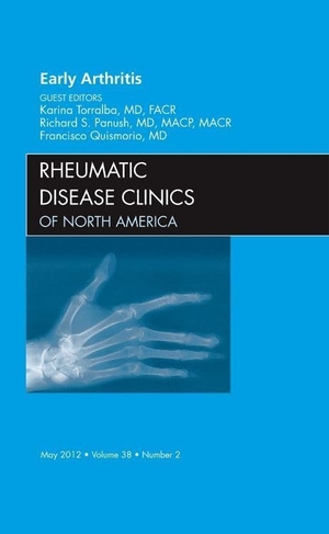 Torralba, Karen / Quismorio, Francisco P et al. Early Arthritis, an Issue of Rheumatic Disease Clinics - Volume 38-2. Elsevier Health Sciences, 2012.