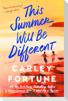 This Summer Will Be Different