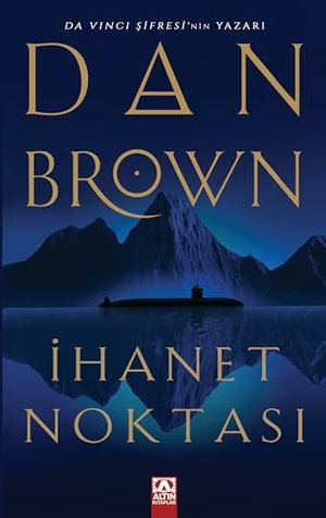 Brown, Dan. Ihanet Noktasi. Altin Kitaplar, 2025.