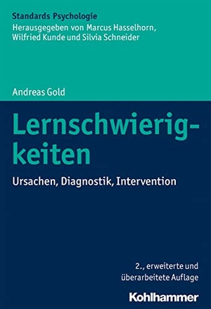 Gold, Andreas. Lernschwierigkeiten - Ursachen, Diagnostik, Intervention. Kohlhammer W., 2018.