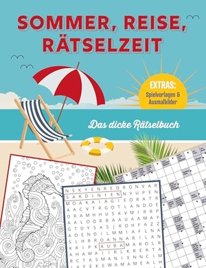 Sommer, Reise, Rätselzeit - Das dicke Rätselbuch - EXTRAS: Spielvorlagen & Ausmalbilder. Naumann & Göbel Verlagsg., 2026.