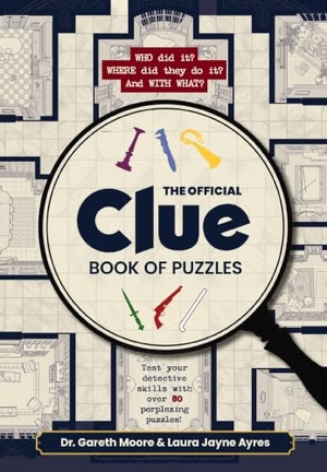 Moore / Laura Jayne Ayres. The Official Clue Book of Puzzles - Test Your Detective Skills with Over 80 Perplexing Puzzles. Cider Mill Press, 2026.