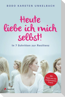 Heute liebe ich mich selbst!