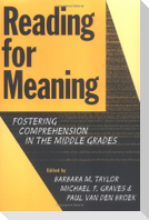 Reading for Meaning: Fostering Comprehension in the Middle Grades