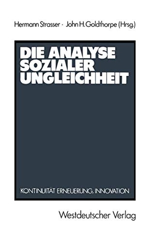 Goldthorpe, John H. (Hrsg.). Die Analyse sozialer Ungleichheit - Kontinuität, Erneuerung, Innovation. VS Verlag für Sozialwissenschaften, 1985.