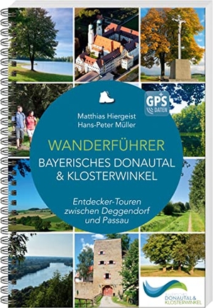Hiergeist, Matthias / Hans-Peter Müller. Wanderführer Bayerisches Donautal & Klosterwinkel - Entdecker-Touren zwischen Deggendorf und Passau. Südost-Verlag, 2022.