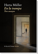 En la trampa : tres ensayos