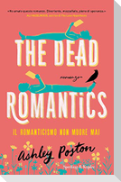 The dead romantics. Il romanticismo non muore mai