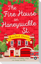 The Fire House on Honeysuckle Street