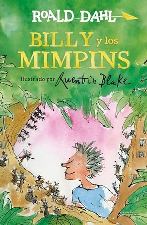 Dahl, Roald. Billy Y Los Mimpins / Billy and the Minpins. Prh Grupo Editorial, 2018.