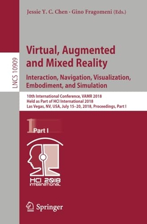 Fragomeni, Gino / Jessie Y. C. Chen (Hrsg.). Virtual, Augmented and Mixed Reality: Interaction, Navigation, Visualization, Embodiment, and Simulation - 10th International Conference, VAMR 2018, Held as Part of HCI International 2018, Las Vegas, NV, USA, July 15-20, 2018, Proceedings, Part I. Springer International Publishing, 2018.