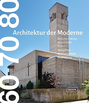 Braunschweigische Landschaft e. V. (Hrsg.). 60 70 80. Architektur der Moderne - Braunschweig Wolfsburg Salzgitter Wolfenbüttel Helmstedt Peine. Braun Publishing AG, 2023.