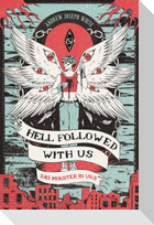 Hell Followed with us - Das Monster in uns: Eine düstere postapokalyptische Fantasy - Auf Goodreads gefeiert! Erstauflage mit gestaltetem Farbschnitt