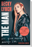 Becky Lynch: The Man