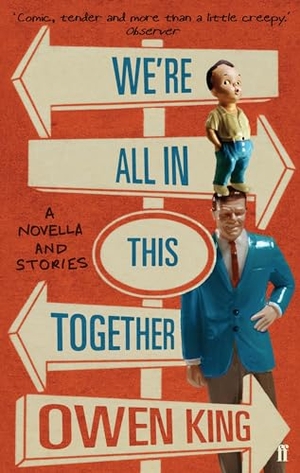 King, Owen. We're All In This Together. Faber and Faber, 2007.