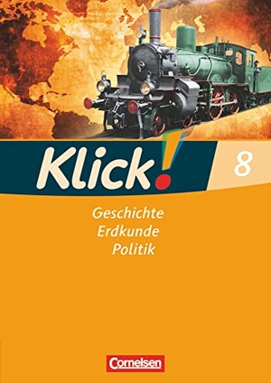 Fink, Christine / Fink, Oliver et al. Klick! Geschichte, Erdkunde, Politik - 8. Schuljahr - Ausgabe ab 2007 - Westliche Bundesländer - Arbeitsheft. Cornelsen Verlag GmbH, 2008.