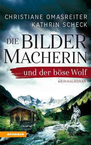 Omasreiter, Christiane / Kathrin Scheck. Die Bildermacherin und der böse Wolf - Kriminalroman aus den Alpen. Athesia Tappeiner Verlag, 2019.