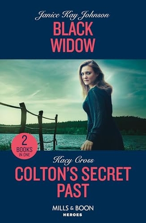 Johnson, Janice Kay / Kacy Cross. Black Widow / Colton's Secret Past - Black Widow / Colton's Secret Past (The Coltons of Owl Creek). HarperCollins, 2024.
