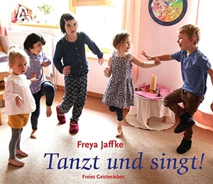Jaffke, Freya. Tanzt und singt! - Rhythmische Spiele im Jahreslauf. Freies Geistesleben GmbH, 2022.