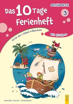 Benischek, Isabella / Summer, Anita et al. Das 10 Tage Ferienheft Mathematik 3 - Fit für die 4. Klasse Volksschule!. G&G Verlagsges., 2025.