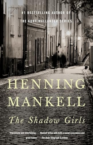 Mankell, Henning. The Shadow Girls. Random House, 2013.