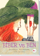 Biber ve Ben