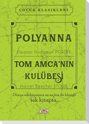 Polyanna - Tom Amcanin Kulübesi