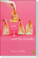 Me and the Blondes