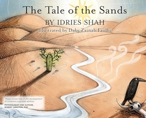 Shah, Idries. The Tale of the Sands. Isf Publishing, 2024.