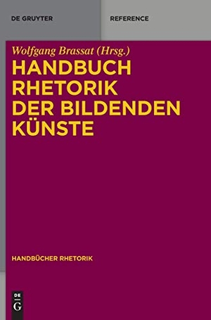Brassat, Wolfgang (Hrsg.). Handbuch Rhetorik der Bildenden Künste. De Gruyter, 2017.