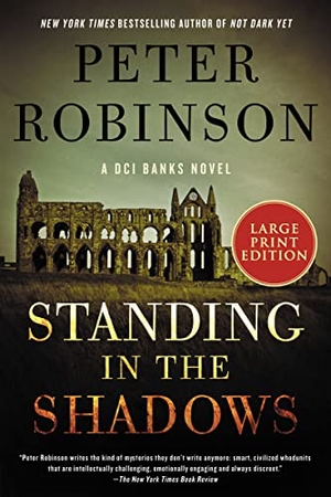 Robinson, Peter. Standing in the Shadows. HarperCollins, 2023.