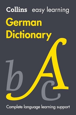 Collins Dictionaries. Easy Learning German Dictionary - Trusted Support for Learning. HarperCollins Publishers, 2024.
