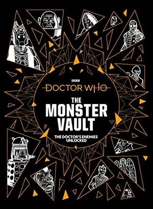 Morris, Jonathan / Penny Cs Andrews. Doctor Who: The Monster Vault. Ebury Publishing, 2020.