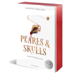 Pearls & Skulls, Band 1 - Unsterblich