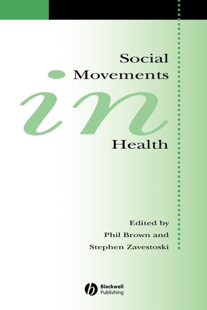 Zavestoski / Phillip Brown. Social Movements in Health. John Wiley & Sons, 2005.