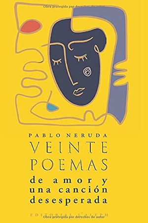Neruda, Pablo. Veinte poemas de amor y una canción desesperada. Iran Open Publishing Group, 2020.