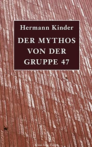 Kinder, Hermann. Der Mythos von der Gruppe 47. Books on Demand, 2022.