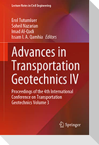 Advances in Transportation Geotechnics IV